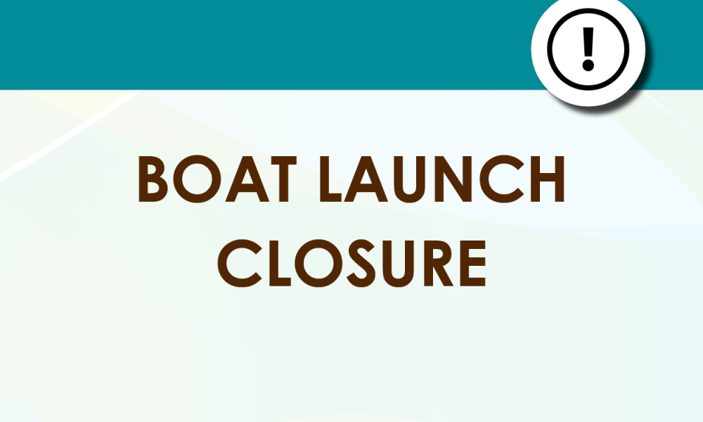 Boat Launch Closure March 28 to March 30
