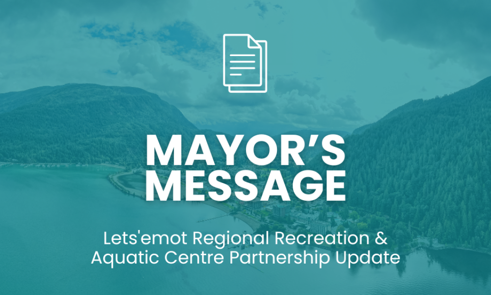 Mayor's Message - Lets'emot Regional Recreation & Aquatic Centre Partnership Update