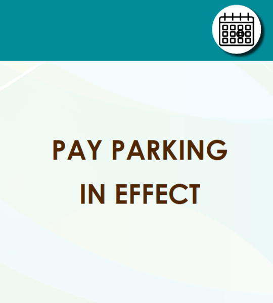Important Dates image stating "Pay parking in effect"