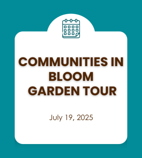 Communities in Bloom Garden Tour July 19, 2025
