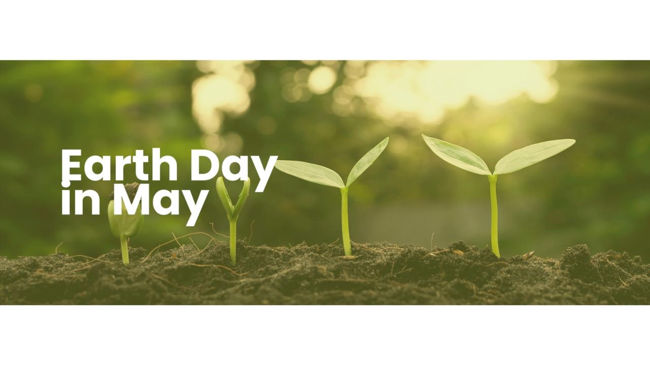 Earth Day in May