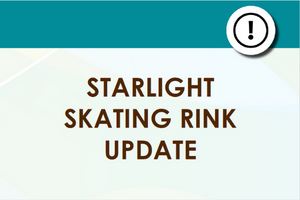 Public Notice image stating "Starlight Skating Rink Update"
