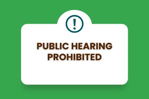 Public Hearing Prohibited