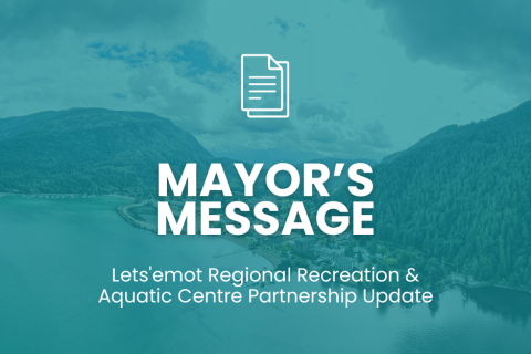 Mayor's Message - Lets'emot Regional Recreation & Aquatic Centre Partnership Update
